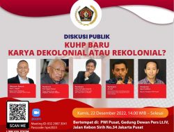 Masyarakat Pers Teguh Berkeyakinan Bagi Pers yang Berlaku Tetap UU Pers Meski Meski KUHP Baru Meninggalkan Banyak Masalah